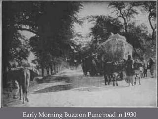 Early Morning Buzz on Pune road in 1930