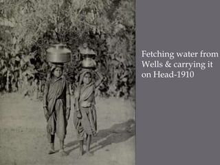 Fetching water from Wells & carrying it on Head-1910