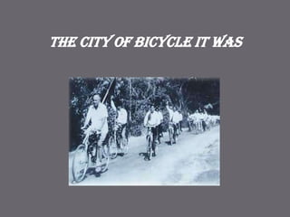 The City of Bicycle it was