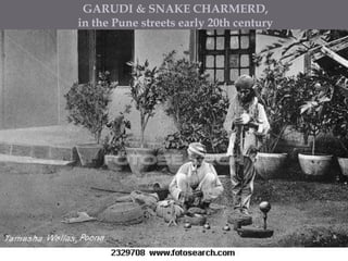 GARUDI & SNAKE CHARMERD, in the Pune streets early 20th century
