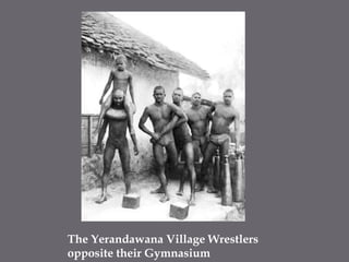 The Yerandawana Village Wrestlers opposite their Gymnasium