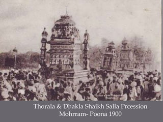 Thorala & DhaklaShaikhSallaPrcessionMohrram- Poona 1900