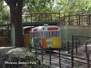 Phulrani, Peshwe Park