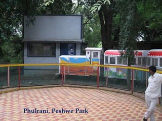 Phulrani, Peshwe Park