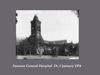 Sassoon General Hospital  Dt. 1 January 1954