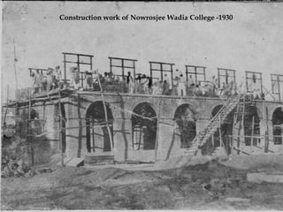Construction work of NowrosjeeWadia College -1930