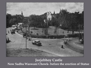 Jeejebhoy CastleNow SadhuWaswaniChowk- before the erection of Statue