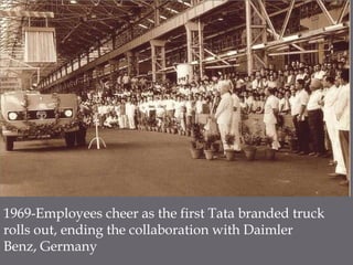1969-Employees cheer as the first Tata branded truck rolls out, ending the collaboration with Daimler Benz, Germany