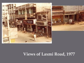 Views of Laxmi Road, 1977