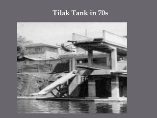 Tilak Tank in 70s