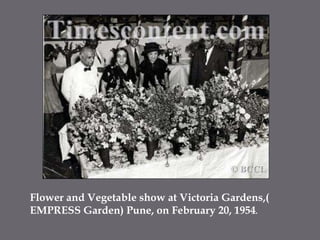 Flower and Vegetable show at Victoria Gardens,( EMPRESS Garden) Pune, on February 20, 1954.