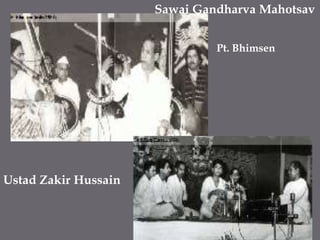 SawaiGandharvaMahotsavPt. BhimsenUstadZakirHussain