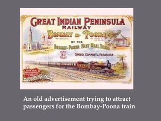 An old advertisement trying to attract passengers for the Bombay-Poona train