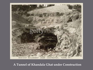 A Tunnel of KhandalaGhat under Construction
