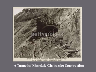 A Tunnel of KhandalaGhat under Construction