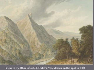 View in the BhorGhaut, & Duke’s Nose drawn on the spot in 1803