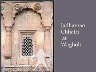 JadhavraoChhatri at Wagholi