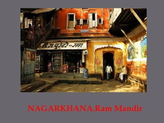 NAGARKHANA.RamMandir