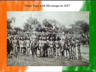 Tatya Tope with His troops in 1857
 