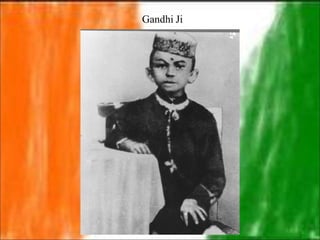 Gandhi Ji
 
