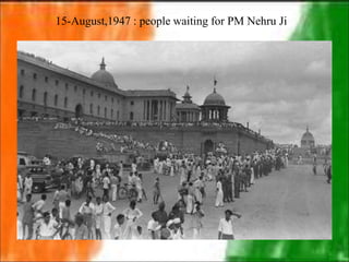 15-August,1947 : people waiting for PM Nehru Ji
 