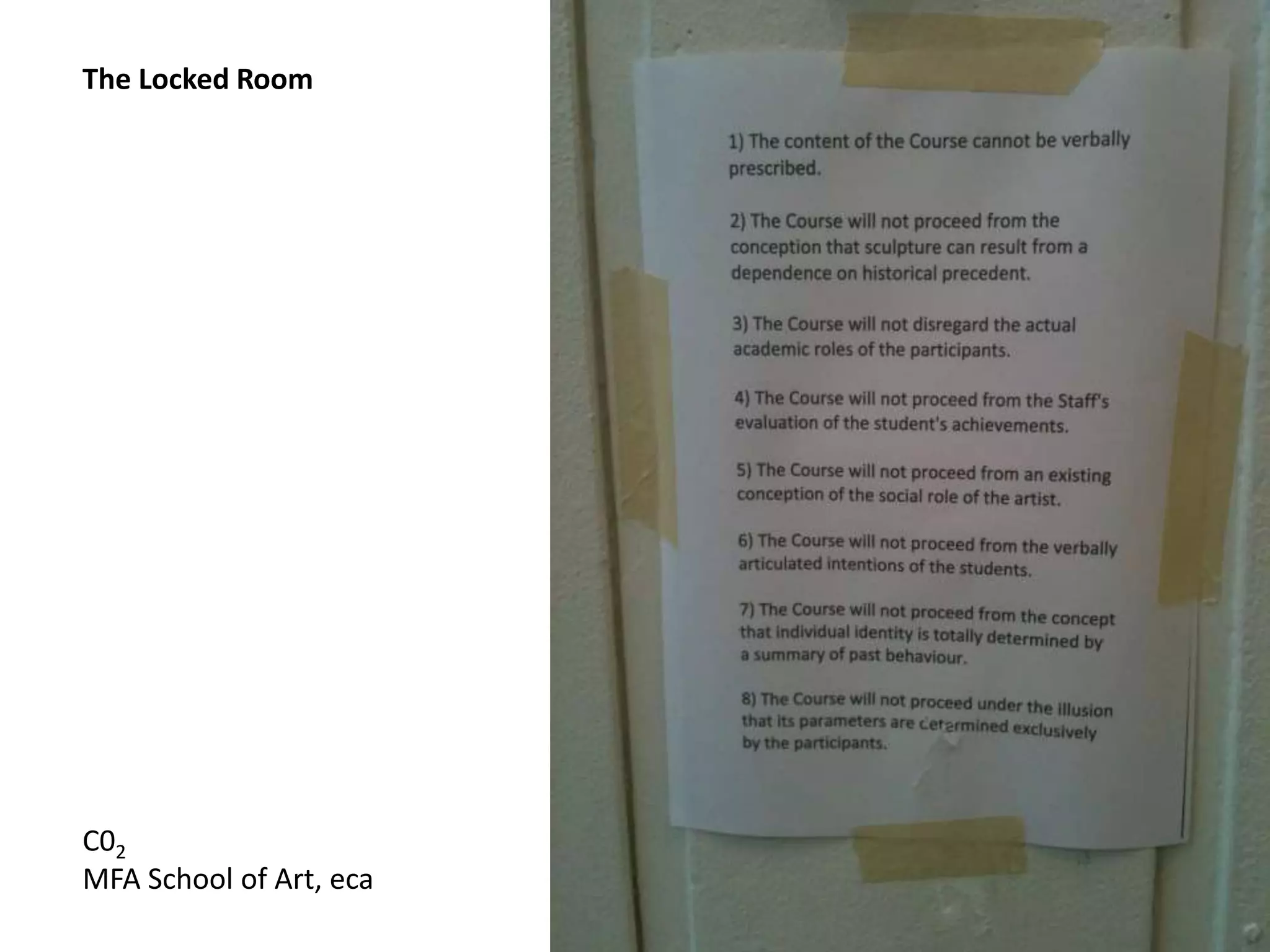 The Locked Room
C02
MFA School of Art, eca
 