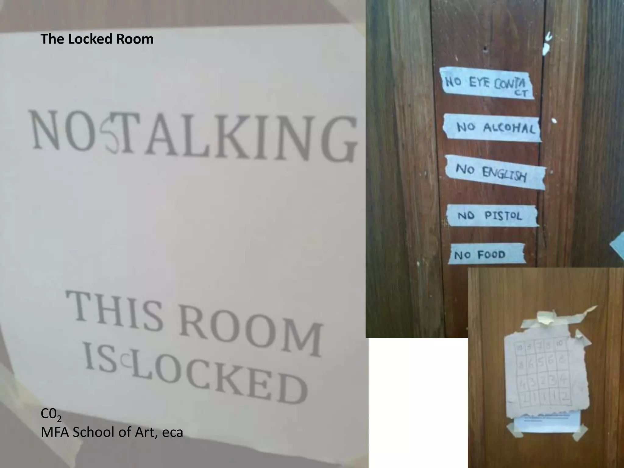 The Locked Room
C02
MFA School of Art, eca
 