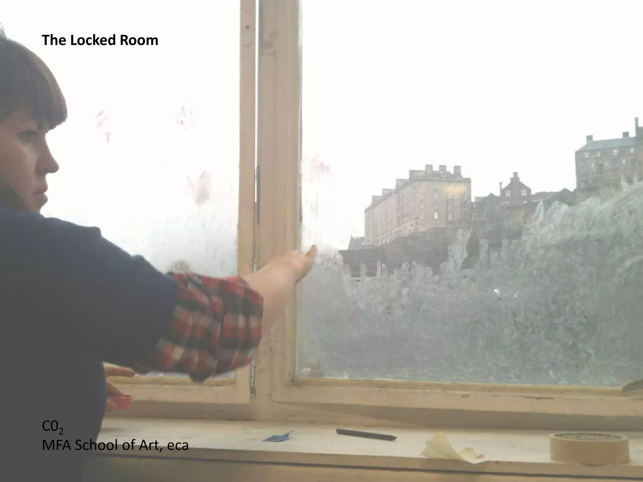 The Locked Room
C02
MFA School of Art, eca
 