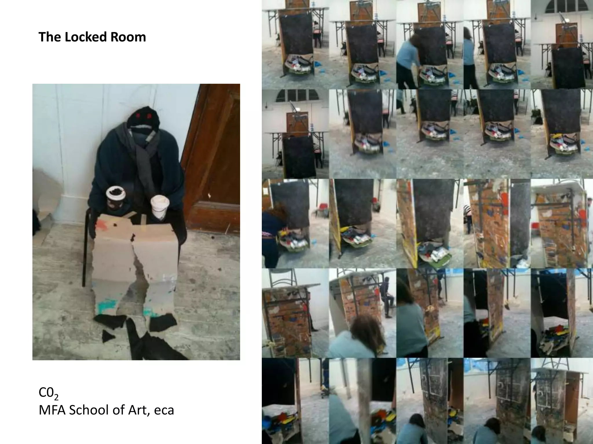 The Locked Room
C02
MFA School of Art, eca
 