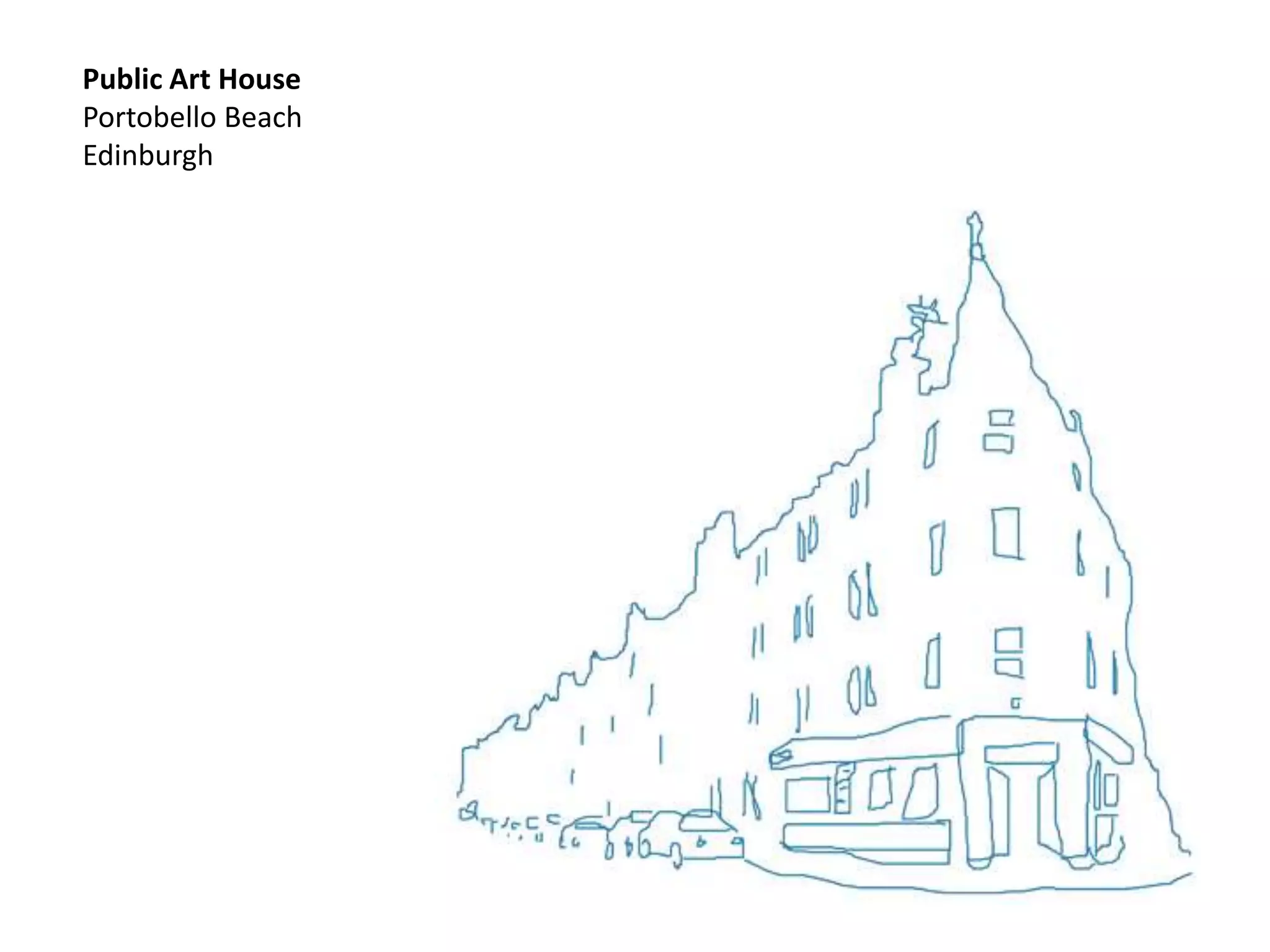Public Art House
Portobello Beach
Edinburgh
 