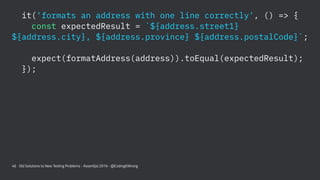 it('formats an address with one line correctly', () => {
const expectedResult = `${address.street1}
${address.city}, ${add...