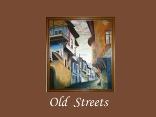 Old Streets
 