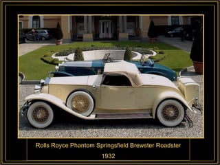 Rolls Royce Phantom Springsfield Brewster Roadster 1932 