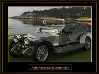 Rolls Royce Silver Ghost 1907 