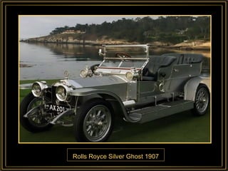 Rolls Royce Silver Ghost 1907 