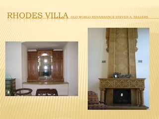 Rhodes villa Old WORLD Renaissance Steven A. Sellers