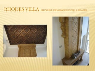 Rhodes villaOld WORLD Renaissance Steven A. Sellers