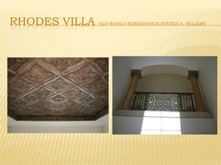 Rhodes villa Old WORLD Renaissance Steven A. Sellers