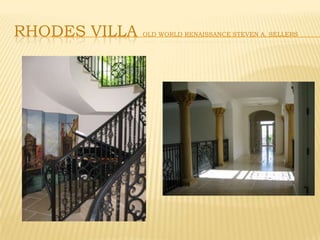 Rhodes villa Old WORLD Renaissance Steven A. Sellers