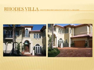 Rhodes VillaOld World Renaissance/Steven A. Sellers
