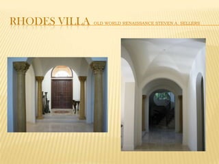 Rhodes villaOld WORLD Renaissance Steven A. Sellers