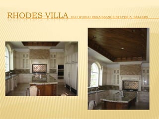 Rhodes villa Old WORLD Renaissance Steven A. Sellers
