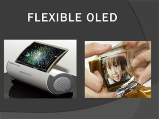 FLEXIBLE OLED
 