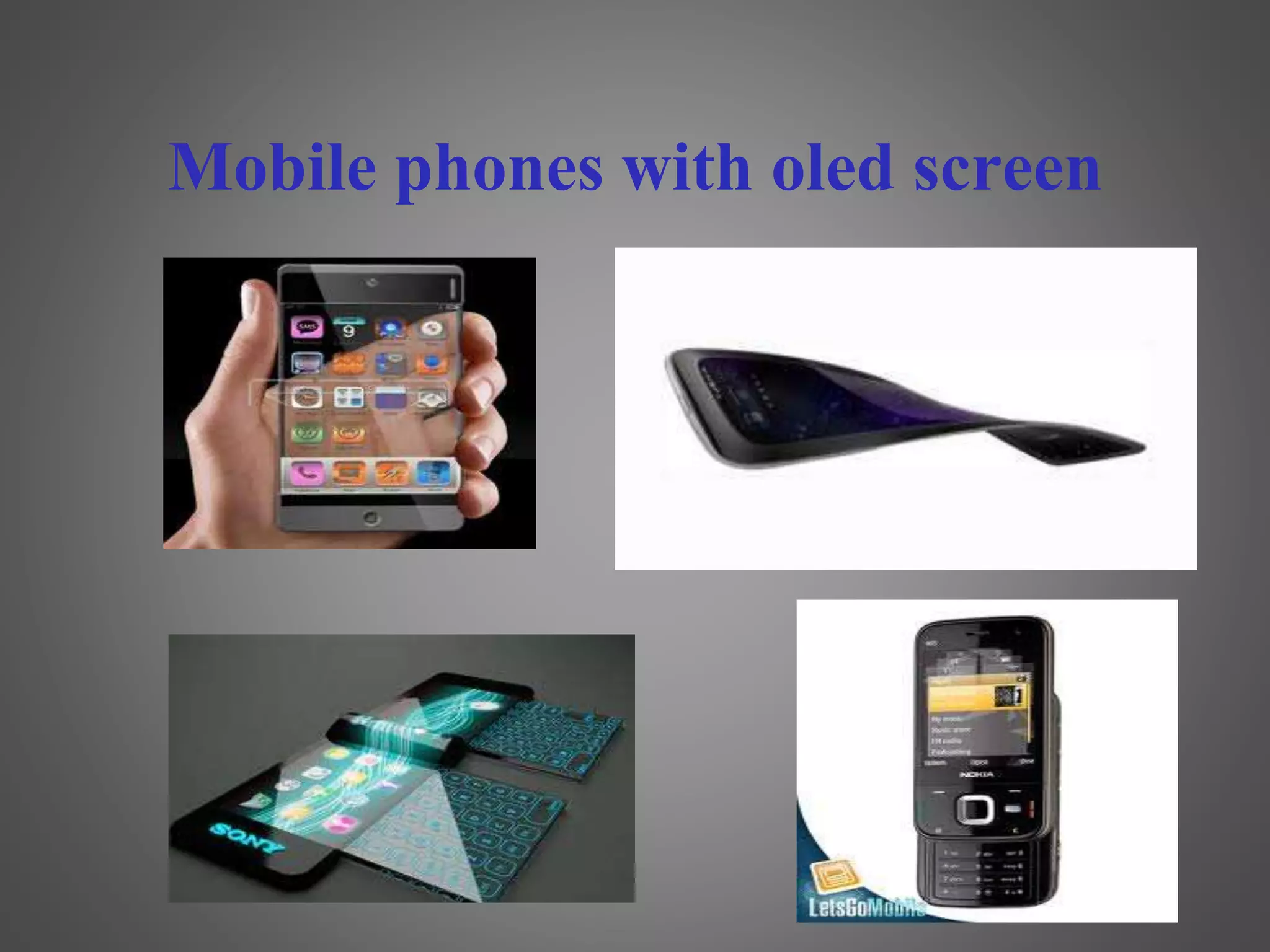 Mobile phones with oled screen
 