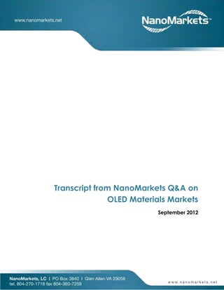 Transcript from NanoMarkets Q&A on
              OLED Materials Markets
                         September 2012
 