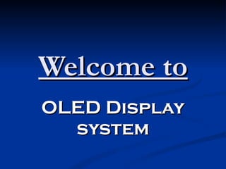 Welcome to OLED Display system 