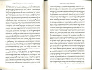 O Jegado de Roma: Iluminando a idade das trevas, 400-1000
Os homens rornanos erarn rnuito propensos a se ofenderem guando arri-
vistas e forasteiros nao curnpriam corn a etiquera; eles se irritavarn rnuito
facilmente e, nesses casos, podiam se tornar violencos.64 Fausto, bispo de
Riez (m. c. 490), observou amargamence, em um serrnao, que se um ho-
rnem poderoso nos causa dano ou abusa furiosamence de nos, sofremos
em silencio a fim de evitar maiores danos, porem, se uma pessoa inferior
abusa de n6s, ficamos foriosos e buscamos vingan4ra.65
A violencia da praci-
ca policica ejudiciaria romano-tardia significava que rais amea4raspodiarn
serperigosas. Mas as elites instruidas rambem eram educadas segundo um
comporramenco formal, decoroso e cortes; isso fazia parre da educa4rao
da dice, de faro, e incluia nunca perder o temperamento e se esfor<rar
para
convencer - ou humilhar - pela habilidade ret6rica e nao pela arnea(j'.a.
Como alguem podia fazer as duas coisas? Nao podia, e claro. Os homens
instruidos do pedodo romano tardio ficavarnhorrorizados corn os manges
justiceiros, com a turba de Alexandria, ou corn os homens poderosos com
uma forma4raomilitar, coma Valentiniano I, par sua falcade autoconcrole
e sua violencia.GG
Em pequena escala, Sidonia ficou encantado quando, em
seujantar com Majoriano, seu inimigo Peonio ficou visivelmente aborreci-
do com uma ligeira gafe diante do imperador, urna viola4raocondenat6ria
da etiqueta; a decorosa porem divercida risada do imperador foi suficiente
para Sidonia, que se referia a ela coma "vingan4ra".Maso decoro era ainda
mais importance porque os hornens cram reconhecidos como passionais.
E a c6lera tambem podia ser usada politicamente, rompendo as barreiras
do decoro, para fazer valer um ponto de vista, para mostrar que a pessoa
devia ser levada a serio, ranco mais efecivamente por causa da formalidade
do comportamenco politico "normal". No Ocidente p6s-romano, a poli-
tica se tornou menos formalizada, mas a fori;:apolitica da ira continuou a
ser uma arma poderosa para reis e pdncipes.
Este capitulo e o anterior apresentam urn mundo rardo-romano
estavel; isso nao quer dizer imud.vel (essefoi, sobretudo, um periodo de
notavel inova4raoreligiosa),nem, naturalmence, livre de conB.itos,mas, mes-
mo assim, de forma alguma estava condenado adissolu4rao.No capitulo
seguinte, veremos como o poder politico romano sedesfez no Ocidente do
seculo V, apesar dessa estabilidade interna. Mas tambem vale a pena per-
guntar, nesre ponto, o que, dencre os padr6es politicos, sociais e culturais
descritos ate agora, sobreviveria para formar aherarn;:aromana nos seculos
124
Cultura e cren~a no muudo cristao romano
futuros. Isso e rnais facil de responder pelo que se disse no presence capitu-
lo: a maioria dos padr6es descritos aqui sobreviveu. As estrurnras da Igreja
foram as instancias que menos mu4ararn quando o Ocidente romano se
despeda'.ou, e somente se tornaram politicamente rnarginais no sudeste e
no sul do Mediterraneo, com as conquistas mu<rulrnanasdo seculo VII. A
imporcancia da fe correta sobreviveu em Bizancio e em partes do Ocidente,
como veremos em cap.irnlosposteriores. 0 compromisso religioso ascetico
e as crfricas religiosas da sociedade secular nunca perderam sua for<ranos
seculos vindouros, e os veremos reaparecer constancemente. Esses foram
um legado especificamence cristao-romano para os tempos futuros. Por sua
vez, as institui<r6espublicas do Imperio Romano sobreviveram como um
modelo politico fundamental canto para Bizancio guamo para o califado
irabe, ainda baseado em urn siscernacontinua de impastos sobre a cerra.
No em:anco,cada vezmais, a tributa(j'.aosedegradou no Ocidente p6s-roma-
no e as institui4r6espoliticas se simplificararn radicalmente. Mesmo assim,
o guadro politico e inscicucional do lmperio Romano era tao complexo
que essas novas vers6es mais simples ainda podiam fornecer um sistema
governamental bisico, de esciloromano, para os reinos "romano-germani-
cos",em particular para os francos na Galia, os visigodos na Hispania e os
lombardos na Italia, os principais sistemas politicos dos dois seculos ap6s
550.E isso foi acompanhado de um senso de poder publico assim com:..o
de um espa'.opublico para a pratica politica, que eram, em grande parce,
uma heran4rade Roma. Essa polftica publica durou, no Ocidente, ate de-
pois de findado o periodo carolingio, no minimo ate o seculo X, e muitas
vezes ate mais tarde; sua desagrega4rao,onde ocorreu (patticularmente na
Francia), foi importante. Esse momenta certamenre marcara o fim deste
livro, pois, ao menos no Ocidente, representa o fim da Alta Idade Media.
Muitas coisas,de faro, mudaram ao principiar a Alea Idade Media.
As cominuidades religiosase culturais nao podem ocultar aimportancia da
ruptura das estruturas estatais; aeconomia de troca tambem setornou muito
mais localizada no Orience e no Ocideme, assim como menos tecnicamente
complexa pelo menos no Ocidente. A sociedade aristocratica militarizou-se
mais, e uma educa4rao
literaria secular perdeu muito de sua importancia, par-
ticularmente no Ocideme. Como resultado, nossasfontes escritas saornuito
mais religiosas,tanto no Oriente quanta no Ocidente. A identidade arisco-
cratica tambem mudou em coda pane, com as transforma'.6es politicas do
125
 