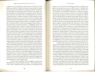 O legado de Roma: lluminando a idade das trevas, 400- 1ooo
do Baixo Loire e no Alto R6dano, respeccivamence, em 442-443. A Galia
permaneceu escavelsob a hegemonia romana, como resultado da atern;:ao
de Aecio, apesar de ser inegavel que mais grupos auconomos se estabelece-
ram por la ap6s sua morre do que antes. Do mesmo modo, a Italia, cora-
i;:aodo Ocidente, era na verdade menos ameai;:adapor invas6es do que nos
primeiros anos do seculo. Mas a Africa tinha sido perdida, como rambem
a Espanha logo que os vandalos a deixaram, em 429, passando principal-
mente para o controle suevo, nos anos 440; no encanro, a Espanha, como
vimos, era bem menos essencial para a infraesrrurura imperial. Ena decada
de 440 que temos nossas primeiras indicai;:6es,na legislai;:aoocidental, de
que a tributai;:ao-padrao era insuficiente para pagar as tropas imperiais, o
que prenunciava os aumenros de imposcos.13
Os bagaudaereapareceram ,
no norte da Galia, e depois tambem no noroesre da Espanha, que era a
parte da Peninsula Iberica ainda sob controle romano. Por volta de 440,
Salviano de Marselha escreveu um longo e intlamado senna.a chamado
Sobreogovernode Deus, que auibuia os fracassos dos romanos contra os
(obviamente inferiores)"barbaros" aosseuspr6prios pecados: notadamente
a injusta e excessivataxai;:ao,o enrretenimenco publico e a permissividade
sexual.14
Esse e o ripo de coisa que os pregadores cristaos extremistas sem-
pre disseram (eainda dizem), e seus detalhes nao podem ser levados muito
a serio; nao podemos concluir, por exemplo, que as provincias ocidenrais
realmente escavamsendo descruidas pela alcauibuca~ao, e seria melhor ver
a obra de Salviano como uma prova da continua eficacia do sistema fiscal.
Porem, e sem duvida verdade que a visa.aque Salviano cinha do Ocidente
agora incluia os "barbaros" como agentes politicos estiveis, alrernativas
ao dorninio romano, e o mesmo se aplicava aos bagaudae(embora estes
ultimos fossem, na realidade, menos estaveis, e desaparecessem de nossas
fontes por volcade 450; Aecio e seus aliados barbaros os derrotaram). Sal-
viano pensava que os romanos muitas vezes escolhiam ser governados por
"barbaros" a firn de escapar das injusti~as do estado romano. lsso prova-
velmente nao era comum nos anos 440, mas ja era possivel imaginar uma
coisa dessas;no Oriente, o historiador Prisco, ao discutir acercados hunos,
nessa rnesma epoca, escreveu algo parecido.
Aecio, em suas campanhas contra os visigodos e oucros povos,
depend ia bastante do apoio militar dos hunos. 15 Estes ultimas haviam,
o rnais tardar na decada de 420, em sua maioria, se assentado fora do
140
Crise e continuidade
Imperio, no meio da planicie do Dam'tbio, onde hoje e a Hungria, um
ponto estrategico para atacar canto os Ba.leasquamo o Ocidente . Mas
eles nao representavam um perigo em larga escala ate que Atila (por vol-
cade 435-453) e seu irmao Bleda unificaram-nos e refon;:aram sua hege-
monia milicar sobre outros grupos "barbaros", notavelmenre os gepidas
e aquela sei;:aodos godos a que chamamos de ostrogodos, pot volta de
440. A decada de 440 foi marcada pot serios ataques hunos em codas as
direi;:6es,culminando nas grandes invasoes da Galia, em 451,e da Icalia,
em 452. Entretanto, OS hunos foram derrotados na Galia (Aecio usou OS
visigodos contra eles, do mesmo rnodo que anteriormente usara os hunos
contra os godos) e recuaram da Italia, pot raz6es pouco claras; em 453,
Arila morreu inesperadarnente, e, em 454-455, confliros encre seus filhos
e os povos sujeitados a eles ocasionararn o rapido desmanrelamento da
hegemonia huna. Os hunos eram aterrorizantes por ser urn povo desco-
nhecido, mas, na qualidade de amea~a militar direta aos romanos, nao
passavam de um fogo de palha. 0 mesrno pode ser dico da construi;:ao,
pot Acila, de um foco politico alternarivo as capitais do lmperio, o que
parecia impressionante na epoca, mas nao durou muiro mais que 15anos.
Pode igualmente ser argurnentado que os hunos ajudaram os romanos
nao apenas ao lutarem ao lado de Aecio, mas tambem corno uma fori;:a
de estabilidade (o que resultou em menos movimentos populacionais)
para alem da fronteira. Mas isso rambem nao durou para alem de 454.
0 Irnperio Hnno entrou em colapso, mas Aecio ja estava morro,
assassinado pelo pr6prio Valentiniano III, em 454, que morreu um ano
depois como consequencia direta disso. Aecio seria posteriorrnente visto
como (citando aqui Marcelino comes)"aprincipal salva~aodo Imperio Oci-
denral", em grande pane porque era seu ultimo comandanre a transmitir
uma impressao de energia militar durance urn longo periodo de tempo. Seus
erros, principalmente na Africa, poderiam ser considerados igualmente fa-
tais. Mas a decada de 450 ainda conheceu um certo nivel de escabilidade
no Ocidente. Ele agora continha meia duzia de governos "barbaros", com
os quais qualquer chefe romano teria de lidar, embora ainda mancendo
uma posii;:aode for~a: todos esses governos operavam segundo as regras
rornanas e se preocupavam bascante com o Imperio a fim de intluenciar
sua escolha como governances. lsso foi demonstrado na crise que sucedeu
a morce de Valeminiano, quando Genserico saqueou Roma; Teodorico II
141
 