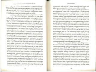 o legado de Roma: lluminando a idadc das trevas, 400-1000
panes da Espanha central e a maioria da Britania. 0 colapso social nessas
regi6esteria sido muito maior do que em qualquer area de conquista rapida,
nao imporca o qua.a violenta tenha sido. Mas a maior parte do Ocidente
estava, apesar de rudo, sob o concrole de sisternas de governo mais estaveis
(e mais romanos), sejam eles g6cico, burgundio ou vandalo.
O Oriente, no final do seculo V, era um lugar menos cranquilo
do que na epoca de Teod6sio e Pulqueria. Para come<;:ar,
ele tinha agora
governantes que eram muito mais rnilitarizados: Aspar, magister militum
em 4S7-471,homem force de seu protegido, o imperador Leao I (4S7-
-474),ate que este o mandou matar, bem como a seu sucessor Zena.a, que
se cornou imperador por direito pr6prio (474-491).Em segundo lugar,
Zenao tinha constames problemas com rivais. A principal base militar
oriental rinha permanecido nos Ba.leas,mas essa regiao militar rornara-
-se mais instavel ap6s o fim do poder huno, e grupos "barbaros", em sua
maioria godos, estavam come<;:ando
a adentrar o Imperio novarnente: dois
de seus chefes, Teodorico Estrabao e Teodorico Arnalo, cada um deles
com experiencia militar rornana, tenraram, sob os governos de Leao e
Zena.a, ganhar poder em Constantinopla e assencar seus respectivos po-
vos em uma pane favorecida dos Ba.leas.0 pr6prio Zena.a era originario
da Isauria, uma rernota regiao moncanhosa - localizada no que hoje e o
sudesre da Turquia - e tradicional fonte de soldados (e tambem de ban-
didos), o que poderia ser vista como uma extensao de sua competi<;:ao
com OS Ba.leas;Zenao tinha rivais na Isauria tambem; dessa forma, as
tens6es com o exercito aumencaram quaudo ele ascendeu ao trono. Com
efeito, por um ano (47S-476)ele esteve afastado de seu cargo, expulso
pelo general Basilisco, e mesrno depois disso ainda enfrentou diversas re-
volcas. Foi apenas no final dos anos 480, pouco antes de sua morre, que
ele conseguiu liquidar seus rivais e persuadir o principal chefe guerreiro
que sobrevivera, Teodorico Amalo, a sair com seu exercito godo e ocu-
par a Icalia, em 489. Esses problemas significaram que Zena.a nao teria
esperan<;:as
de intervir no Ocidente pessoalmeme, ainda que os dedos do
Oriente naotivessem sido queimados pelo dispendioso fracasso da guerra
vandala, em 468.25
Uma significativa estabilidade foi, todavia, restaurada
por Anastacio I (491-S18),
um velho mas apto burocraca de carreira, que
viveu por mais de 88 auos e teve tempo canto para reprimir as revoltas
isaurianas quanco para tirar as finan<;:as
imperiais do negativo. 0 faro de
146
Crise e continuidade
que Anastacio pode fazer isso, e sem ao menos uma base militar, deve
indicar que o sistema politico oriental era essencialmente s6lido.
Estamos agora no ano S00,e o Oriente, apesar de alguns problemas
durance a epoca de Zenao, ainda se maminha escavel.0 Ocidente tinha
mudado bascante, coma vimos, mas ainda havia elementos de estabilidade
tambem. Teodorico governava a Italia desde Ravena, a capital romano-
-ocidental, com uma tradicional administra<;:aoromana, uma mistura de
Iideressenatoriais da cidade de Roma e burocratas de carreira; eleera (assim
como Odoacro tambem tinha sido) respeitoso com o Senado romano, e fez
uma visita cerimonial a cidade em S00,com comparecimentos formais a
Igreja de Sao Pedro, aopredio do Senado e ao palacio imperial do Palacino,
onde presidiu jogos, coma qualquer imperador. Todo o modus operandi de
Teodorico era, em grande parte, imperial, e muitos comentadores o viram
como um restaurador das tradi<;:6es
imperiais. 26
Essa certamence era a vi-
sa.ado senador Cassiodoro (que viveu em torno de 485-S80),um de seus
administradores, ap6s 507,e que escreveu urna extensa cole<;:fo
de cartas
ofi.ciaispara Teodorico e sens sucessores imediacos, as quais de chamou de
Variae; Cassiodoro deliberadamence descreveu Teodorico como um de-
fensor dos valores romanos, mas era facil para de afirmar isso. 0 sistema
fiscal e administrativo cinha mudado pouco; os mesmos proprietarios de
cerra tradicionais dominavam a polltica, ao lado de uma nova (mas par-
cialmente romauizada) elite militar goda ou ostrogoda.
Teodorico olhava para alem da Italia tambem. Ele governara a
Dalmacia e a fronceira do Danubio, e estava bem ciente de suas conex6es
culcurais com o segundo poder romano-germanico no Ocidente, o reino
visig6cico de Alarico II (484-S07),no sul da Galia e na Espanha. Or6sio
havia afirmado que o visigodo Ataulfo dissera, em 414,que chegara a con-
siderar a hip6tese de substituir Romania por Gothia, mas achara melhor
nao fazer isso, porque os godos eram muito barbaricos e nao conseguiam
obedecer as leis.27
Se essahist6ria everdadeira (o que e pouco provavel), ela
foi desmentida aceo final do seculo. Teodorico, na Italia, Enrico e Alarico,
na Galia, todos legislaram para seus suditos, godos e romanos. Os godos
eram figuras militares, e verdade, diferentemente do estrato senatorial
(ou da maior parte dele), e eram crisraos arianos, e nao cat6licos, mas, em
omros aspeccos, estavam adquirindo os valores romanos rapidamente.
Nissa elesforam seguidos pelos vandalos e burgundios, que erarn, ambos,
147
 