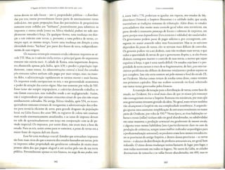 O legado de Roma: lluminando a idade das trevas, 400-1000
cerras devem cer sido fiscais - isto e, propriedades publicas - e discribui-
das por reis; outras provavelmente foram parte de assentamemos rurais
ordinarios, nos quais propor~6es .fixasdos pacrimonios de propried.rios
romanos eram cedidas aos "barbaros", possivelmeme para substituir os
impastos; e outras ainda (como na Africa vandala) podem cer sido sim-
plesmeme tomadas aforp, De qualquer forma, uma mudanp em dire-
<j:foa um exercico com cerras, e, porcamo, a uma politica de terras, co-
me<j:0U
aqui; ao mesmo tempo, houve uma mudan'ra em dire'rao a uma
idemidade ernica "barbara" por pane dos donas de terra, independente-
mente de suas origens.
Os maiores reinos p6s-romanos ainda cobravam impastos nose-
culo VII. Mas, se o exercito cinha cerras, o principal gasto do orpmenco
romano nao existia mais. A cidade de Roma, uma importance despesa,
era abastecida apenas pela Italia, ap6s 439, e perdeu a popula<j:iiorapi-
damente, como vimos. As administra~6es central e local dos escados
p6s-romanos talvez tenham sido pagas por mais tempo, mas, na maio-
ria deles, a administra'rao rapidamente se cornou menor e mais barata.
Os impastos ainda enriqueciam os reis, e sua generosidade aumencava
o poder de atra<j::fo
das cortes regias. Mas isso somence por volta de 550.
Essas taxas sao sempre impopulares, e coleca-las demanda trabalho; se
nao forem essenciais, esse crabalho tende a ser negligenciado. Assim,
nao e surpreendente que existarn crescentes sinais de quc des nao eram
assiduamence coletados. Na antiga Africa vandala, ap6s 534, os recon-
quiscadores romanos tiveram de reorganizar a administra<j:ao dos tribu-
tos para coma-la eficiente de novo, para grande desgosw da popula<j:ao
local; na Galia franca dos anos 580, os registros de coleta nao estavam
mais sendo sistematicamente atualizados, e as taxas de impasto devem
ter sido de aproximadamente um ter'ro em compara<j:a.O
com as do pe-
riodo imperial. Os impastos, por assim dizer, nao cram mais a base do
estado. Para os reis, assim como para os exerciros, a posse de terras era a
maior fonce de riqueza dali cm diante.
Essa foi uma mudan~a crucial. Escados que arrecadam impastos
sao bem mais ricos do que a maioria dos estados baseados em terras, pois
os impastos sabre propriedade sao geralmeme colecados de muico mais
pessoas alem dos que pagam aluguel a um senhor pelo uso de sua rerra
publica. Provavelmente apenas os reis francos, no auge de seu poder, ist~
162
Crise e continuidade
e, entre 540 e 770, poderiam se igualar, em riqueza, aos estados do Me-
diterraneo Oriental, o Imperio Bizantino e o califado arabe, que ainda
mantinham as tradi<j:6esromanas de tributa<j:fo.Alem disso, os estados
arrecadadores rem muito mais concrole geral sabre seus territ6rios, em
parte devido aconstance presen<j:a
de fiscais e coletores de impastos, em
parte porque seus dependences (funcionarios e soldados) sao assalariados.
Os governances podem parar de pagar salarios e, por conseguinte, con-
seguem cer maior controle sabre sens funcionarios. Mas se os exercitos
dependem da posse de terras, eles se tornam mais dificeis de controlar.
Os generais podem vir a ser desleais, caso nao recebam mais terras, o que
reduz a quantidade de terras de gue o governance disp6e; e, se des forem
desleais, conseguem manter o controle de suas terras, a menos que sejam
expulsos afor<j:a,
o que e uma tarefa dificil. Os estados cuja base ea pro-
priedade de terra correm o risco de se fragmentarem, de faro, pois seus ter-
rit6rios perifericos sao difkeis de dominar totalmente epodem separar-se
por compleco. Issa nao seria comum ate pelo menos o final do seculo IX,
no Ocidence. Muitas coisas teriam de rnudar antes disso, como veremos
nos pr6ximos capitulos. Mas isso acabou ocorrendo no final, sobretudo
nas vastas terras governadas pelos francos.
A transi<j:a.O
da taxa<j:ao
para a distribuic;:aode terras, coma base do
estado, no Ocidence, foi o sinal mais claro de que os reinos p6s-roman~s
nao conseguiriam recriar o Imperio Romano em miniatura, par mais que
seus governances tivessem gostado da ideia. No geral, essesreinos tambem
nao alcan'ravam o Imperio em sua complexidade economica. A arqueolo-
gia aponta uma constance simpli.fica'raoda estrutura ecor:omica na maior
parte do Ocidente, por volta de 550.50
Nessa epoca, as ricas habita<j:6es
ur-
banas e rurais (villae)tinham sido em geral abandonadas, ou subdivididas
em casas menores; a produc;:aoartesanal era geralmente de menor escala,
e alguma vezes menos habilidosa (isso e particularrnente claro no caso da
produ<j:fode ceramicas, sempre nosso melhor indicador arqueol6gico para
aprofissionaliza~ao artesanal); os produtos eram bem menos trocados en-
ereas provincias do amigo lmperio, e dentro dessas provincias - os novas
reinos - o alcance da distribui<j:a.o
de produtos artesanais era, em geral, bem
reduzido. O ritmo dessas mudan'ras variou bastante de lugar para lugar, e
nem codas ocorreram em codas os lugares. No none da Galia, as cidades
diminuiram de camanho e as villaeforam abandonadas, em 450, mas os
163
 